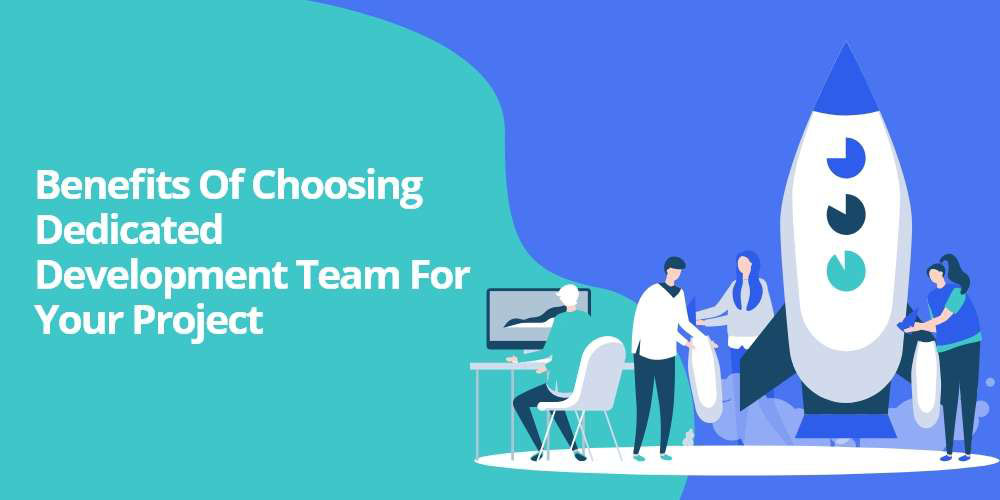 6 Benefits of Hiring Dedicated Team 6 Benefits of Hiring Dedicated Team